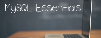 MySQL Essentials